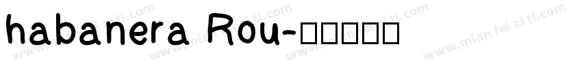 habanera Rou字体转换